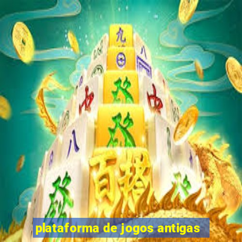 plataforma de jogos antigas